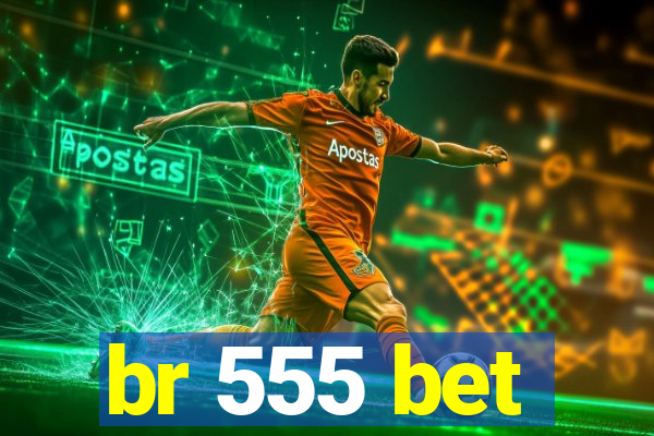 br 555 bet